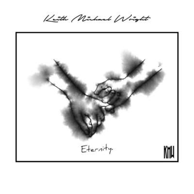 Eternity./Keith Michael Wright