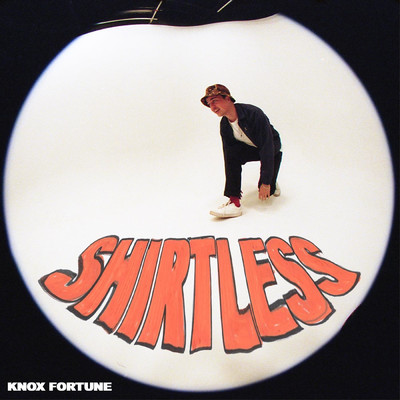 シングル/Shirtless/Knox Fortune