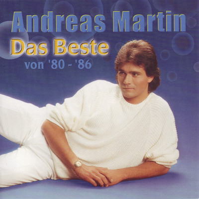 アルバム/Das Beste Von '80 - '86/Andreas Martin