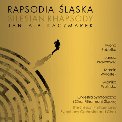 Rapsodia Slaska 19-20-21: III. Love Is The Only Way/Orkiestra Filharmonii Slaskiej／Janusz Wawrowski