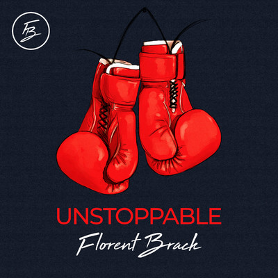 シングル/Unstoppable/Florent Brack