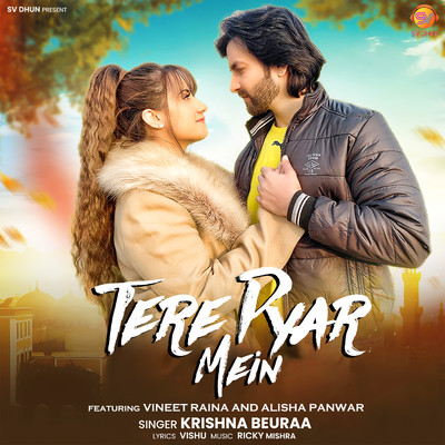 シングル/Tere Pyar Mein (feat. Vineet Raina & Alisha Panwar)/Krishna Beuraa