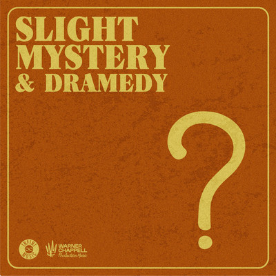 アルバム/Slight Mystery & Dramedy/Warner Chappell Production Music