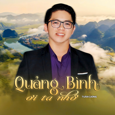 シングル/Quang Binh Oi Ta Nho/Tuan Cuong