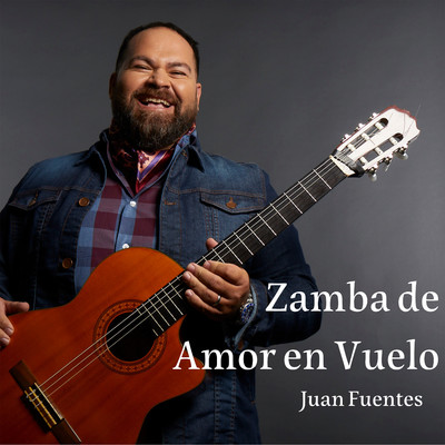 Zamba de Amor en Vuelo/Juan Fuentes