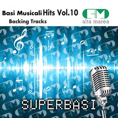 アルバム/Basi Musicali Hits, Vol. 10 (Backing Tracks)/Alta Marea