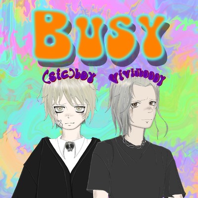 Busy (feat. (sic) boy)/vividboooy