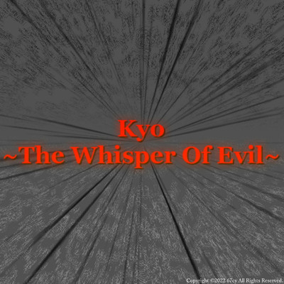 Kyo 〜The Whisper Of Evil〜/67cy