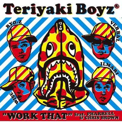 WORK THAT (featuring ファレル・ウィリアムス, クリス・ブラウン)/TERIYAKI BOYZ