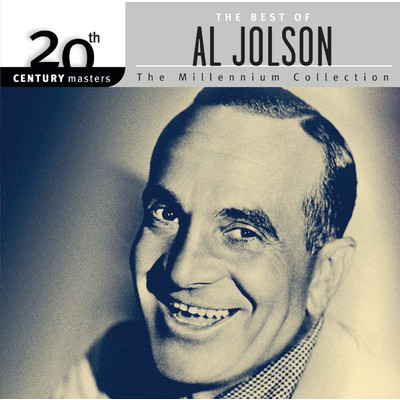 20th Century Masters The Millennium Collection: Best of Al Jolson/アル・ジョルソン