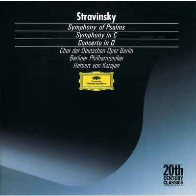 Stravinsky: 詩篇交響曲 - 第1楽章:主よ、わが祈りを/ベルリン・フィルハーモニー管弦楽団／ヘルベルト・フォン・カラヤン／ベルリン・ドイツ・オペラ合唱団