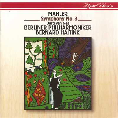 Mahler: 交響曲 第3番 ニ短調 - 第5楽章:「3人の天使たちのうた」(活発な得度で、表出は大胆に)/ヤルト・ファン・ネス／テルツ少年合唱団／Ernst-Senff-Chor
