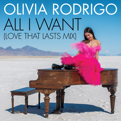 All I Want (Love That Lasts Mix)/オリヴィア・ロドリゴ
