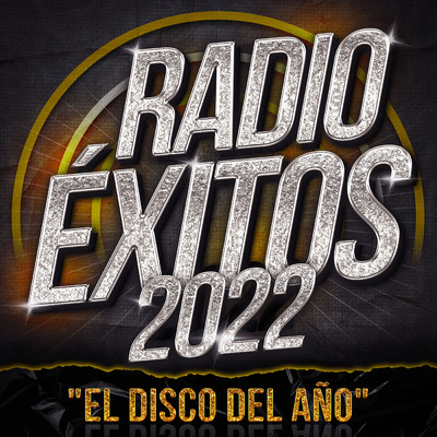 Radio Exitos 2022 ”El Disco Del Ano” (Explicit)/Various Artists