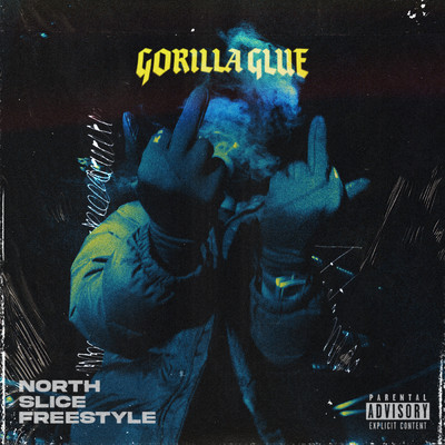 Gorilla Glue (Explicit) (North Slice Freestyle)/Jnr Slice