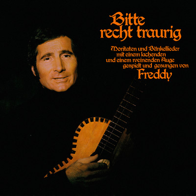アルバム/Bitte recht traurig/Freddy Quinn