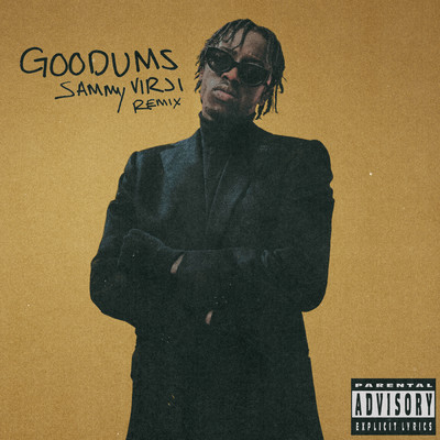 Goodums (Explicit) (Sammy Virji Remix)/Unknown T／Sammy Virji