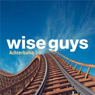 アルバム/Achterbahn (Deluxe Version)/Wise Guys