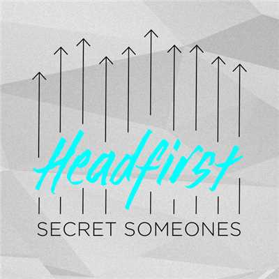 Headfirst/Secret Someones