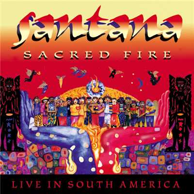 アルバム/Sacred Fire: Santana Live In South America/Santana