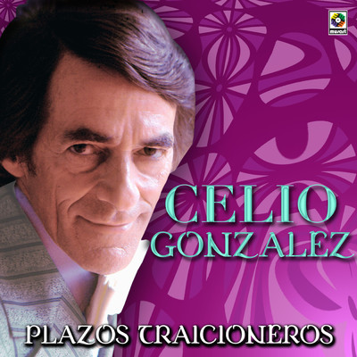 アルバム/Plazos Traicioneros/Celio Gonzalez