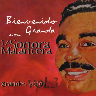 アルバム/Grandes Exitos, Vol. 3/Bienvenido Granda／La Sonora Matancera