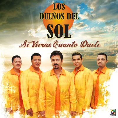 アルバム/Si Vieras Cuanto Duele/Los Duenos del Sol