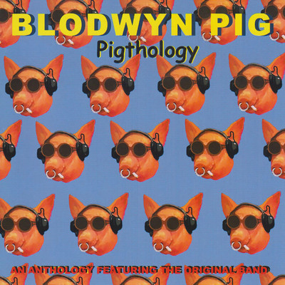 Cosmogification/Blodwyn Pig