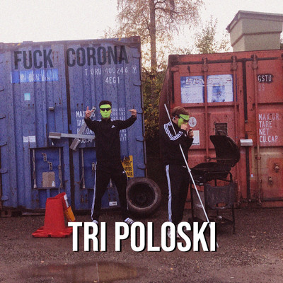 Fuck Corona/Tri Poloski