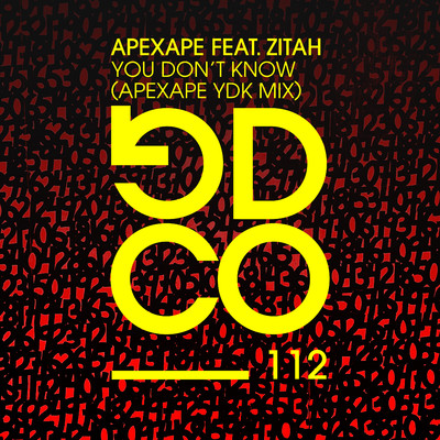 You Don't Know (feat. Zitah) [APEXAPE YDK Mix]/APEXAPE
