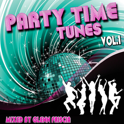 Party Time Tunes, Vol. 1 (Mixed by Glenn Friscia)/Various Artists