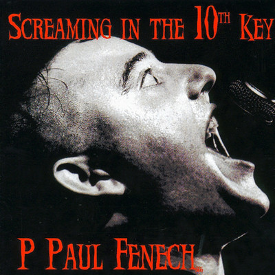 アルバム/Screaming In The 10th Key/P. Paul Fenech