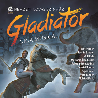 Gladiator (Giga Musical)/Nemzeti Lovas Szinhaz
