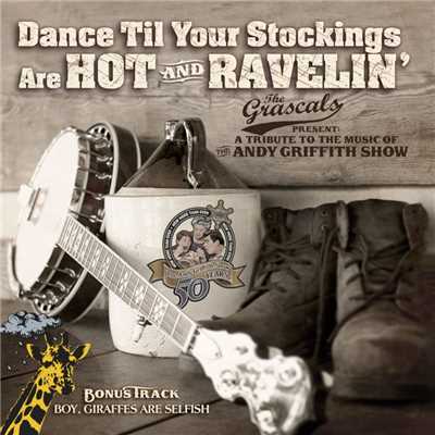 アルバム/Dance Til Your Stockings Are Hot and Ravelin'/The Grascals