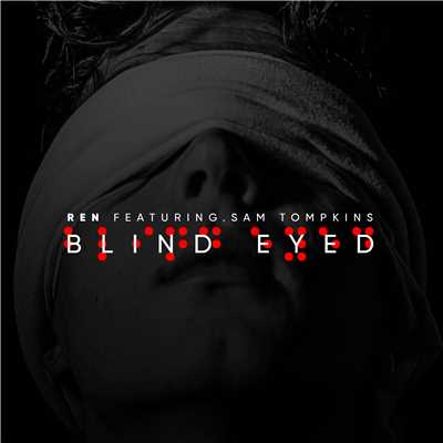 シングル/Blind Eyed (feat. Sam Tompkins)/Ren