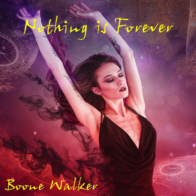 Nothing Is Forever/Boone Walker