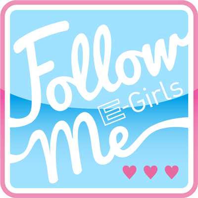 シングル/Follow Me/E-girls