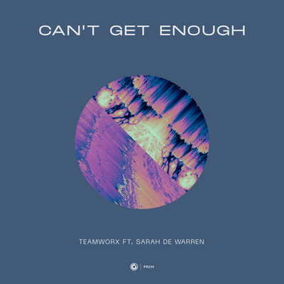 シングル/Can't Get Enough (Extended Mix)/Teamworx ft. Sarah De Warren