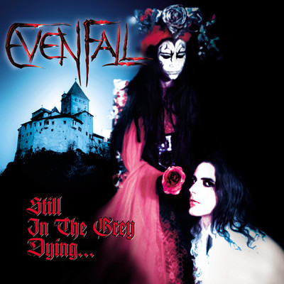 Still In the Grey Dying/Evenfall