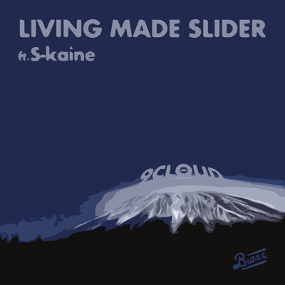 シングル/9CLOUD (feat. S-kaine)/LIVING MADE SLIDER