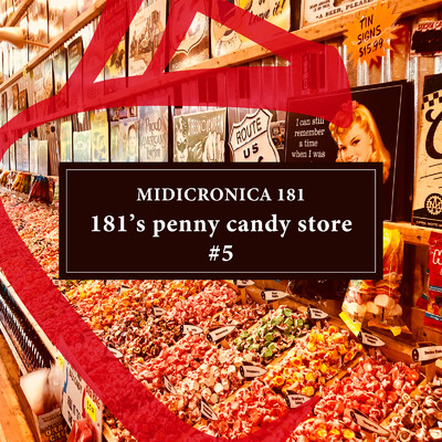 アルバム/181's Penny Candy Store #5/MIDICRONICA 181