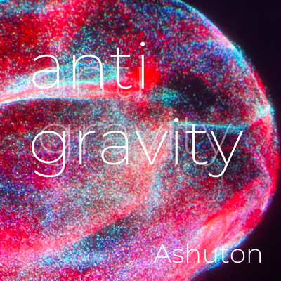 シングル/anti gravity/Ashuton