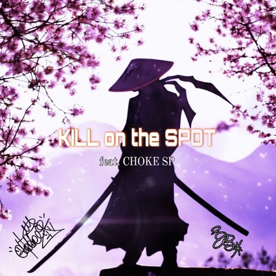 KILL on the SPOT (feat. CHOKE SP)/BILL