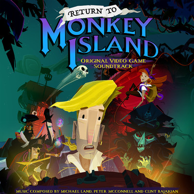Return to Monkey Island (Original Video Game Soundtrack)/Michael Z. Land／Peter McConnell／Clint Bajakian