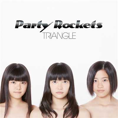 アルバム/TRIANGLE/Party Rockets