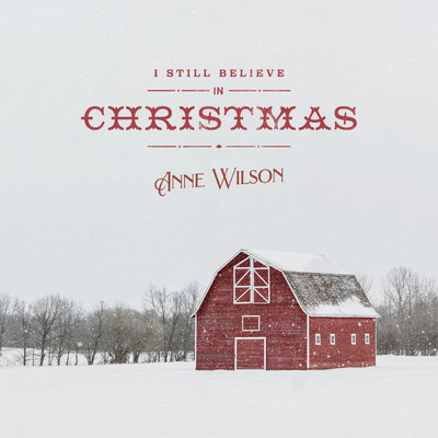 アルバム/I Still Believe In Christmas/Anne Wilson