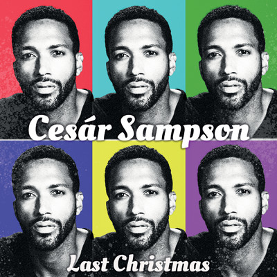 Last Christmas/Cesar Sampson