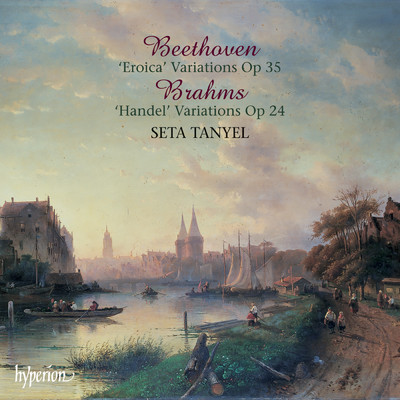 Beethoven: Eroica Variations - Brahms: Handel Variations/Seta Tanyel