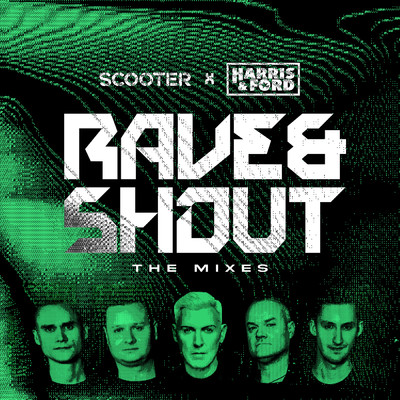 アルバム/Rave & Shout (The Mixes)/スクーター／Harris & Ford
