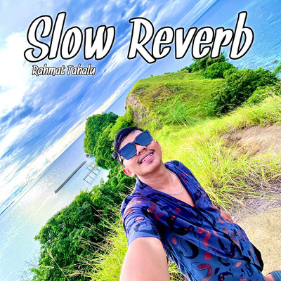 アルバム/Slow Reverb/Rahmat Tahalu